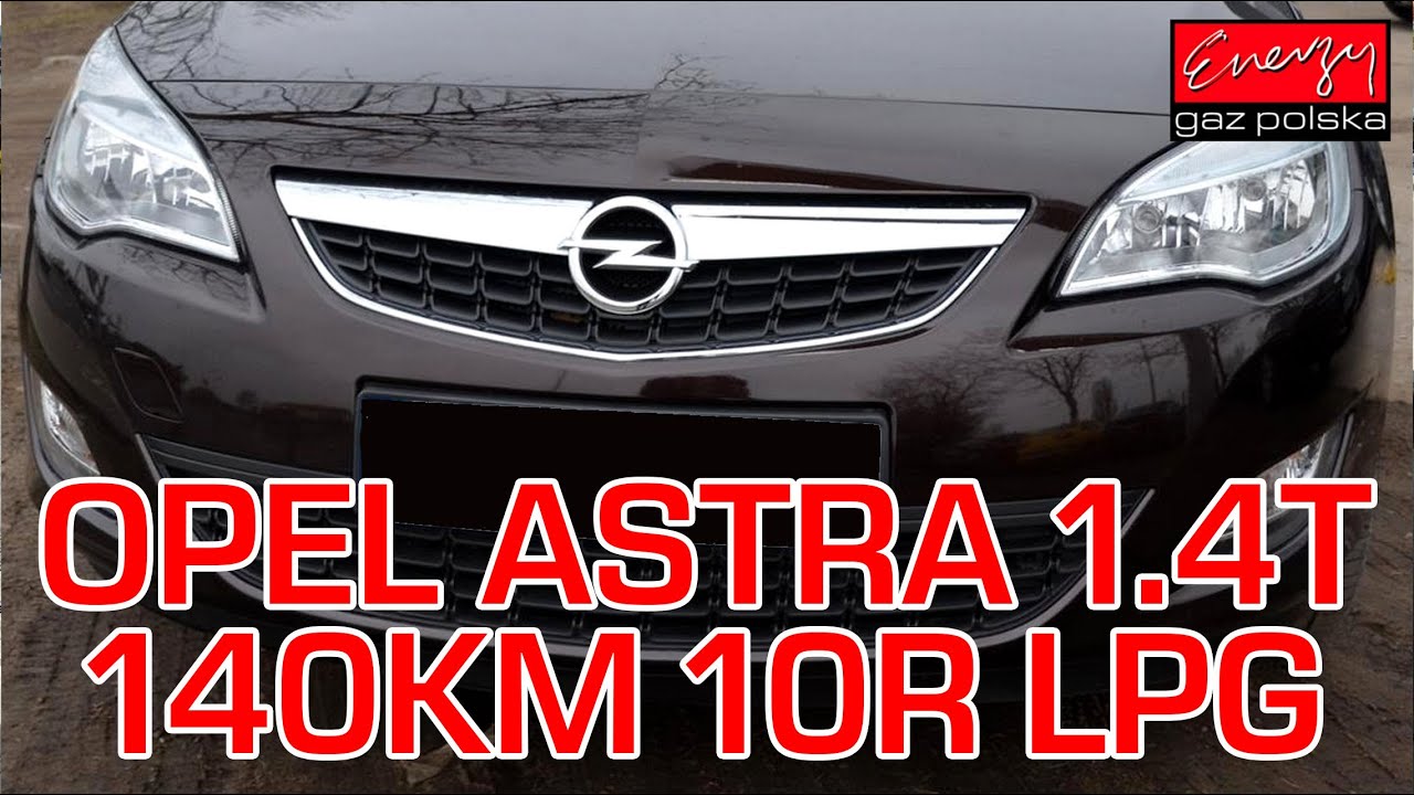 Montaż LPG Opel Astra z 1.4 Turbo 140KM 2010r w Energy Gaz Polska na gaz BRC