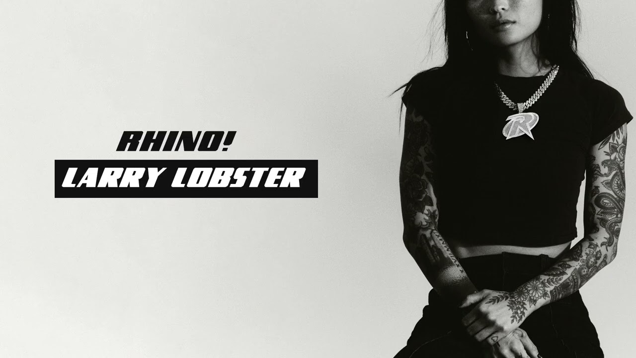 Rhino! - Larry Lobster (Official Audio)