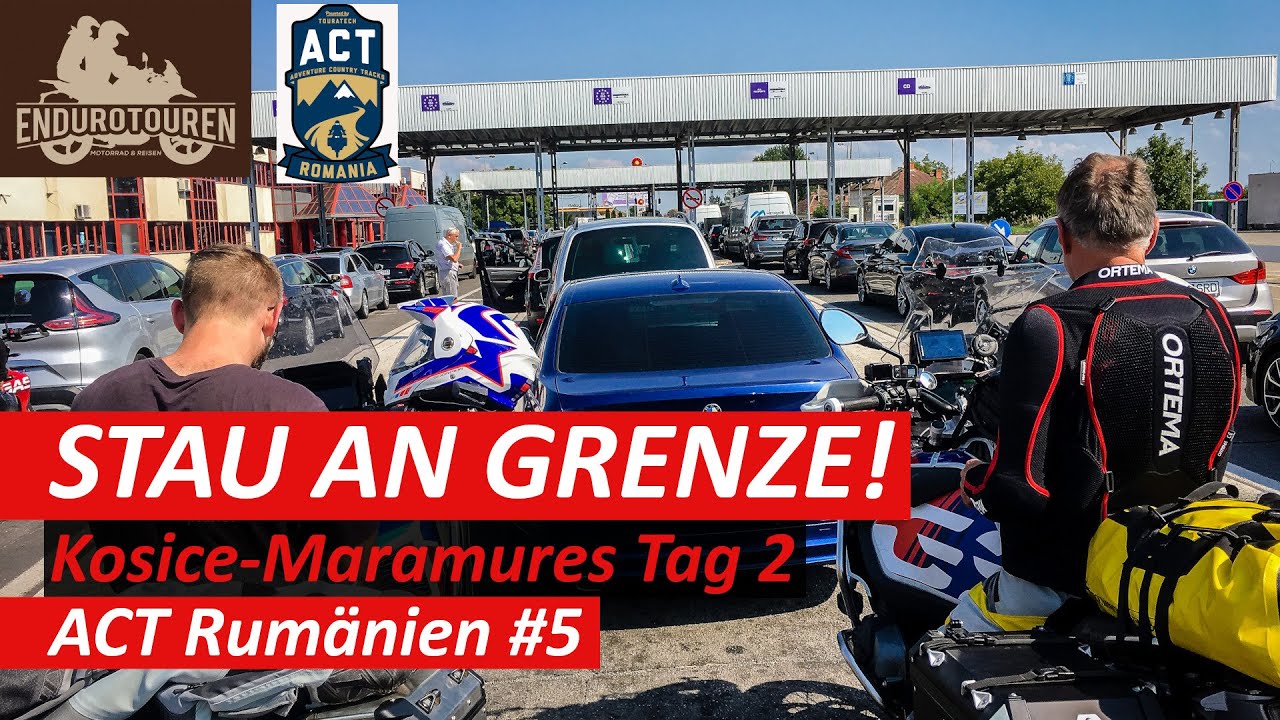 Endurowandern Rumänien #5 | ACT TET | Tag 2 Kosice-Ungarn-Maramures | Reisezug | Stau an Grenze
