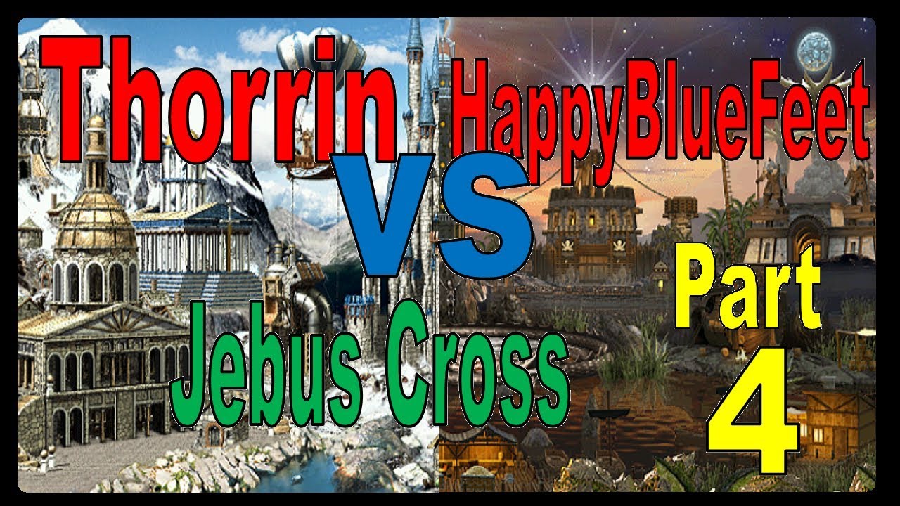 Thorrin(Tower) vs HappyBlueFeet(Cove) Part [4 of ?]