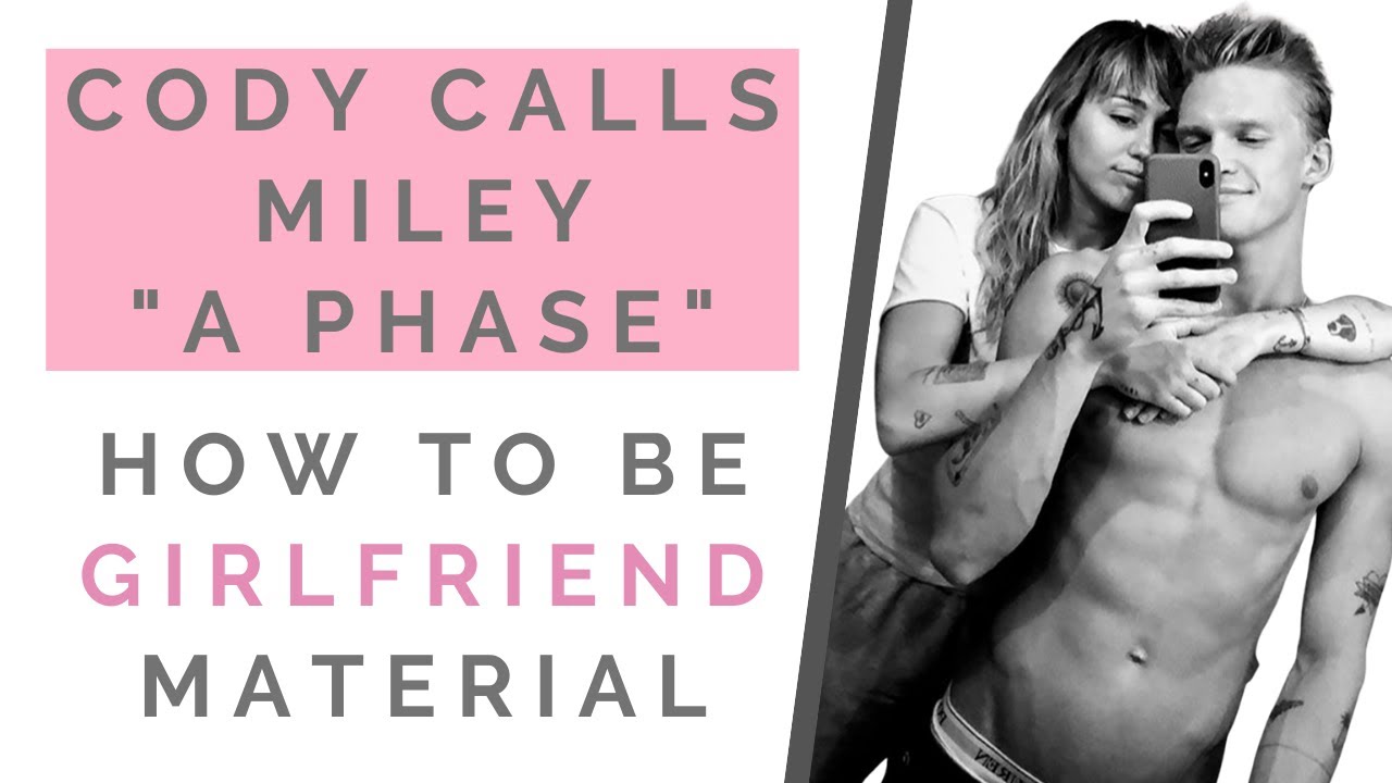 CODY SIMPSON DISSES MILEY CYRUS: How To Be Girlfriend Material & Have Guys Respect You | Shallon