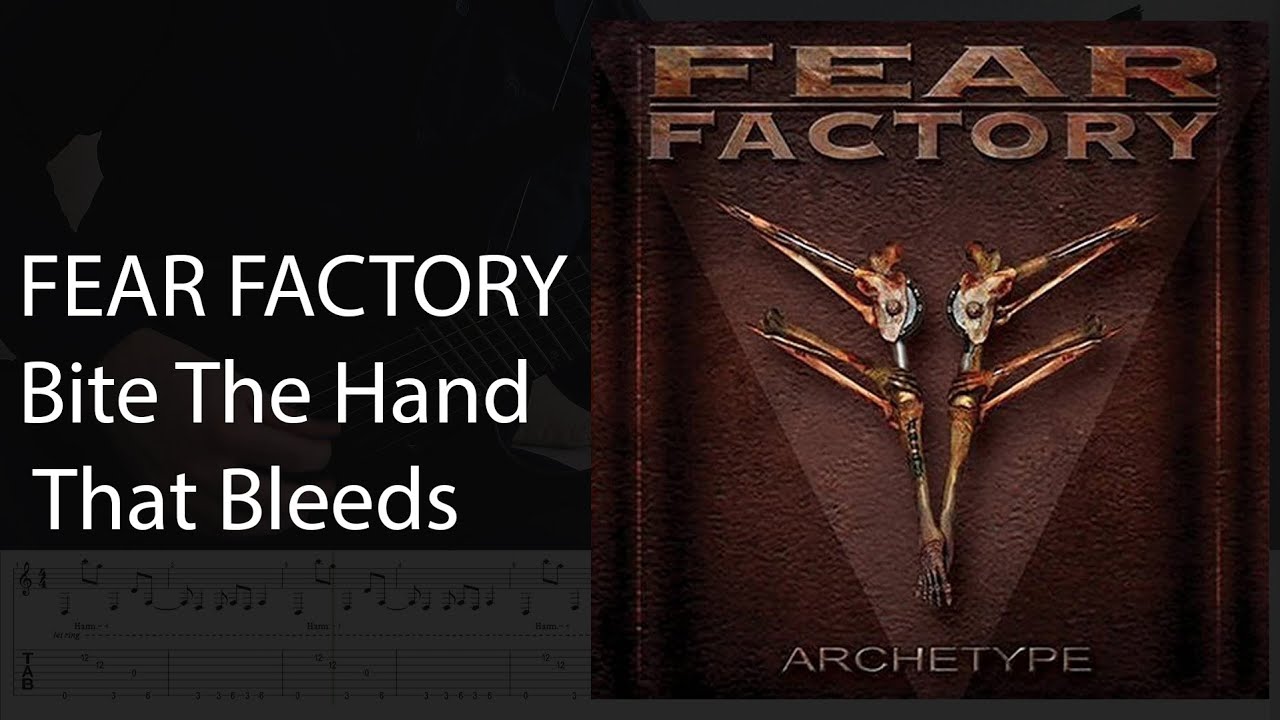 Fear Factory - Bite The Hand That Bleeds (Cover + TAB)