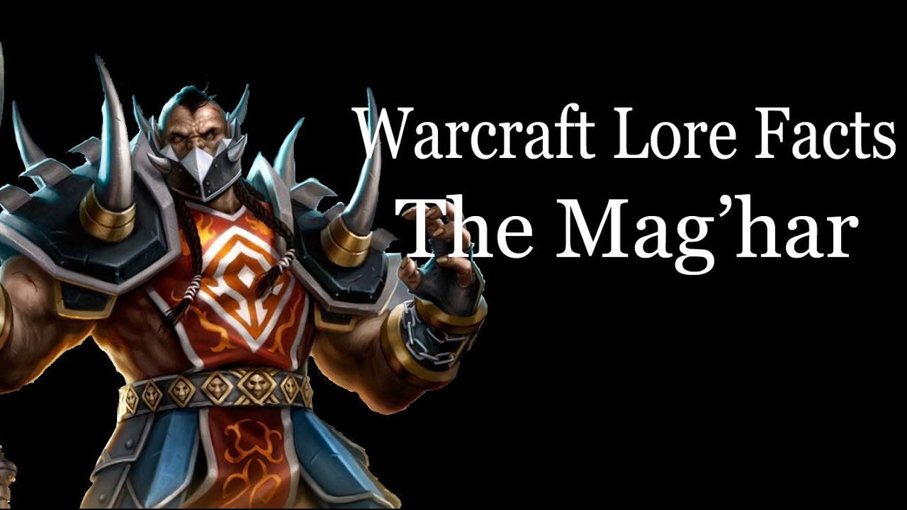 Warcraft Lore Facts - The Mag'har