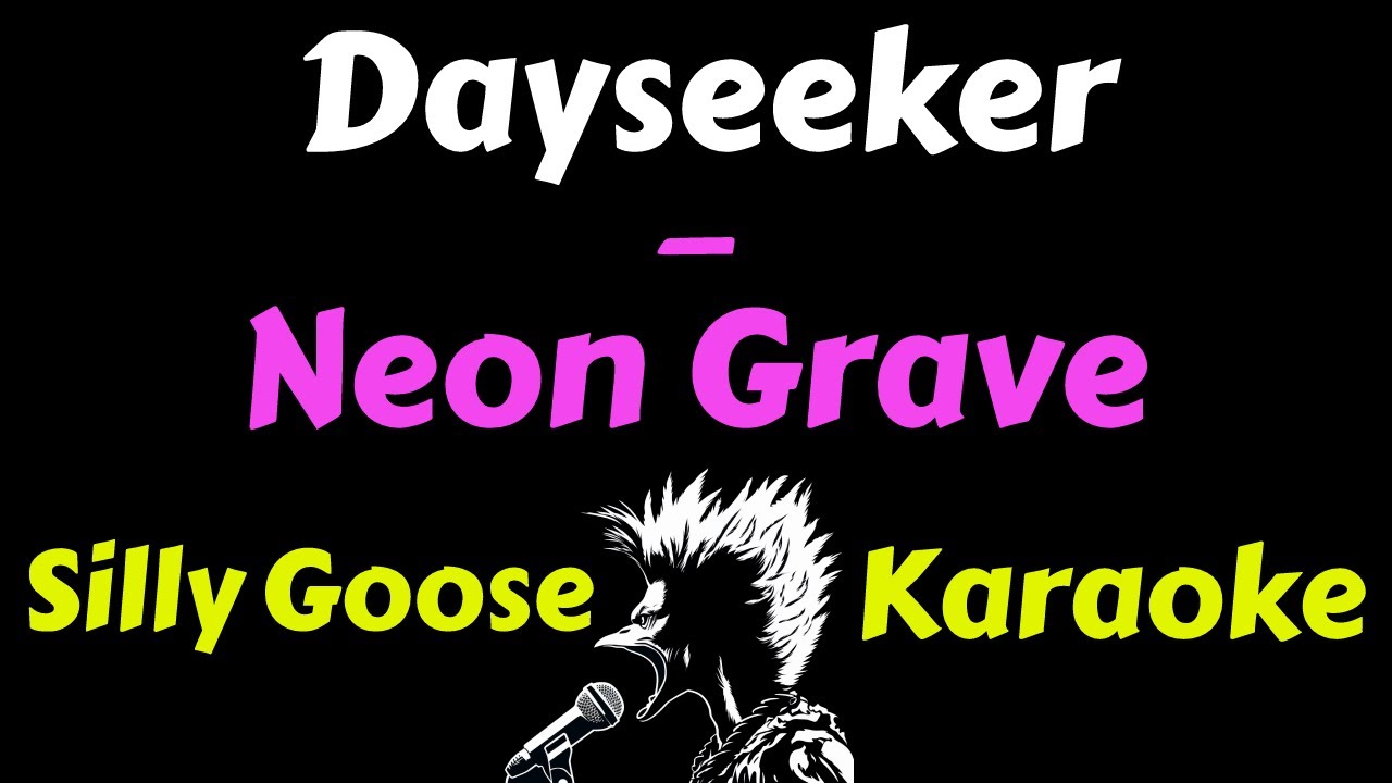 Dayseeker  -  Neon Grave - (Karaoke) Lyrics Instrumental
