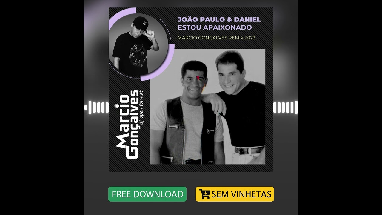João Paulo & Daniel - Estou apaixonado (Marcio Gonçalves Remix 2023)