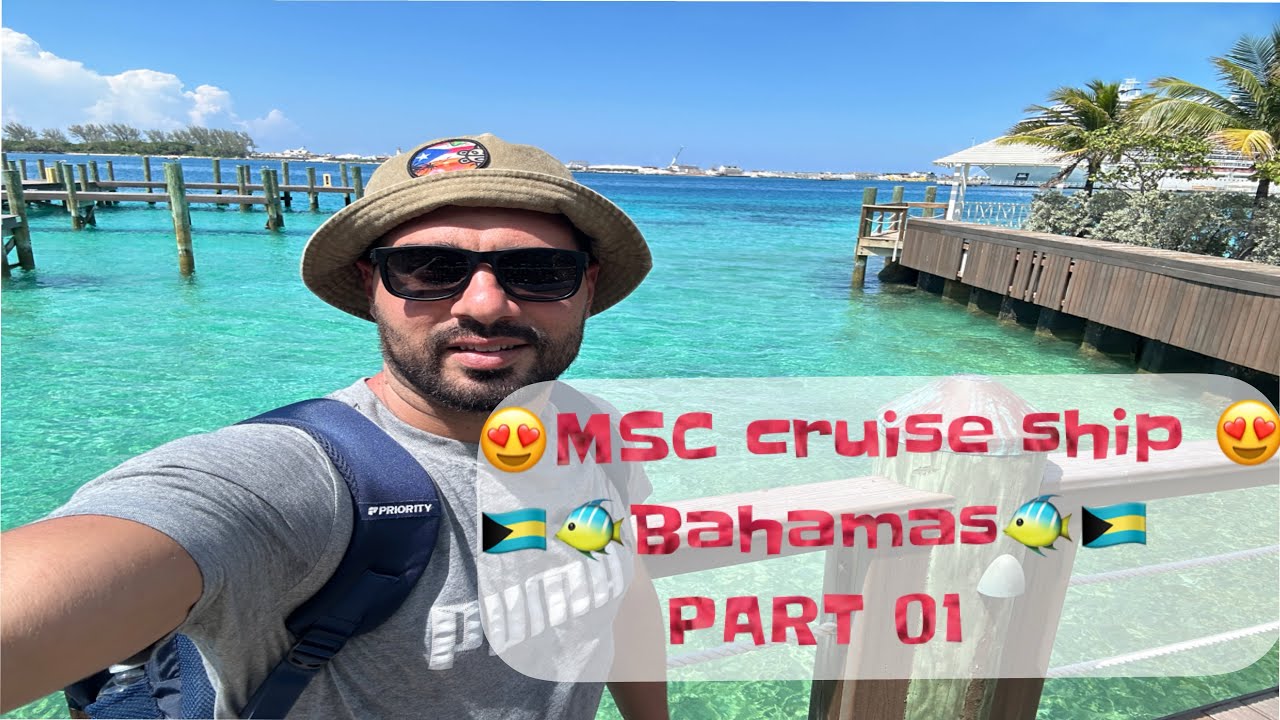 My experience with MSC cruise ship to Bahamas ( part 1) #bahamas #msccruise #travel #islands #summer
