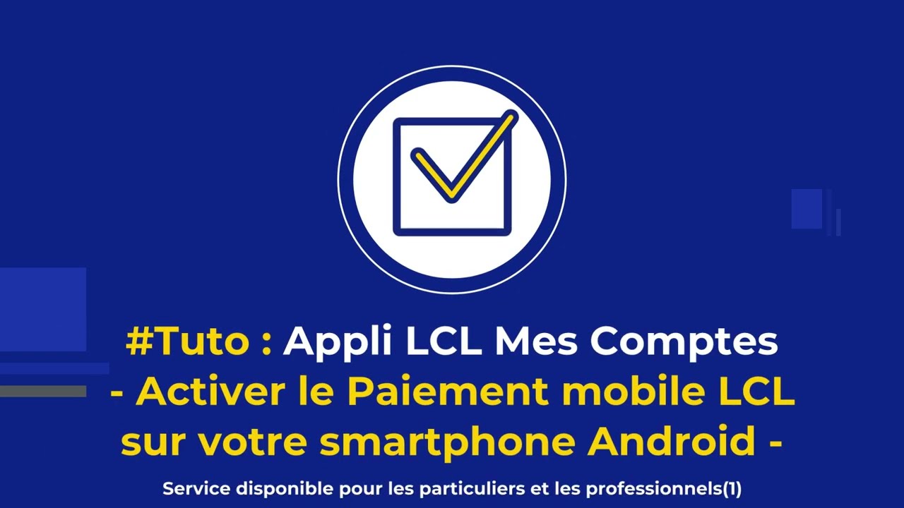 Tuto LCL : Comment activer le Paiement mobile LCL sur Android ?