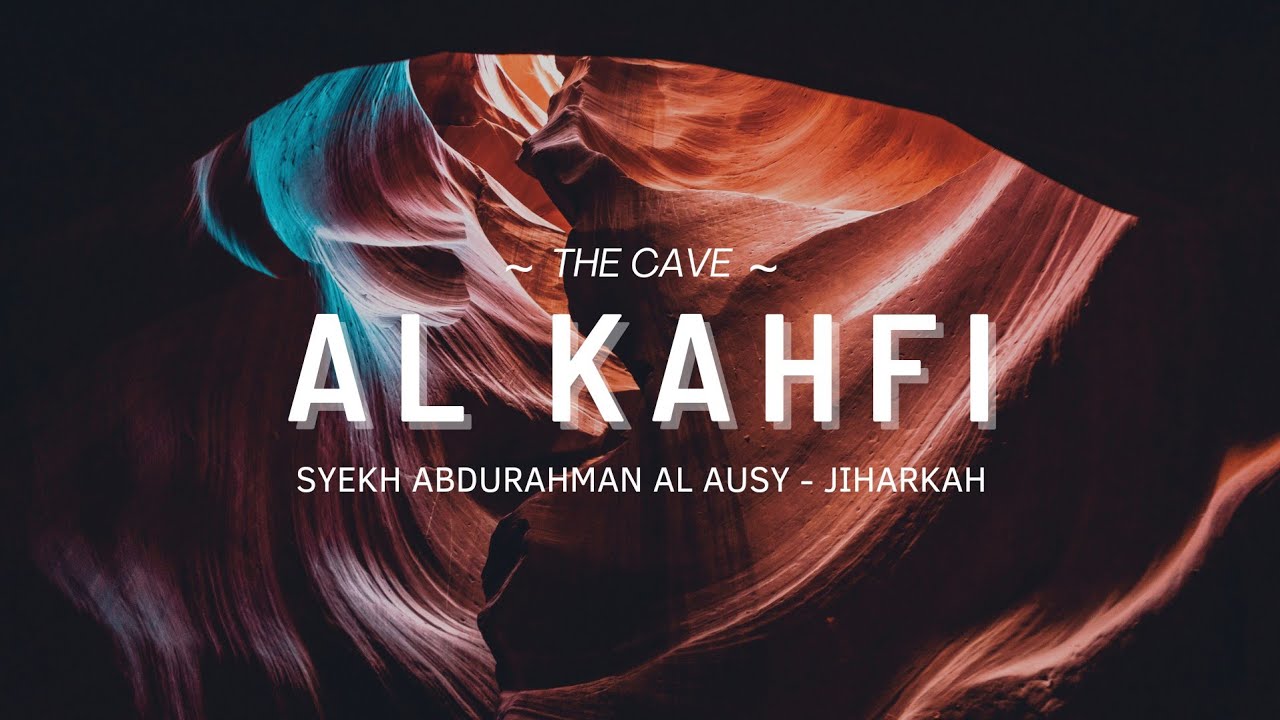 MERDU..!! SURAH AL KAHFI IRAMA JIHARKAH/'AJAM - SYEKH ABDURAHMAN AL AUSY
