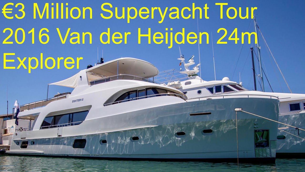€3 Million Superyacht Tour : 2016 Van der Heijden 24m Explorer