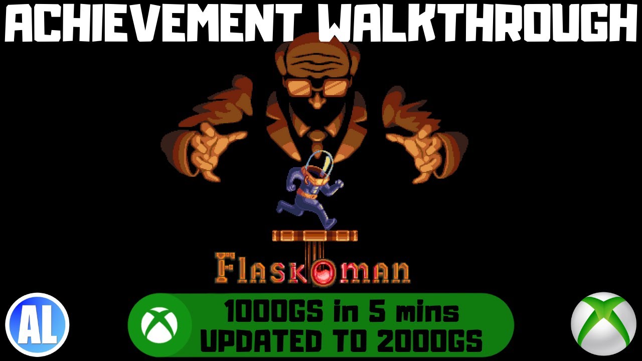 Flaskoman #Xbox Achievement Walkthrough - Updated to 2000GS