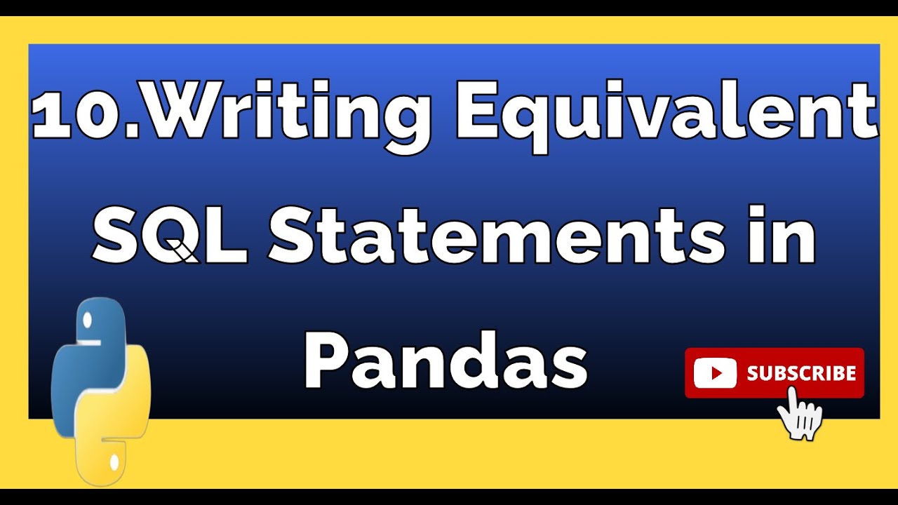 Pandas:Writing SQL equivalent statements in pandas#pythonpandas