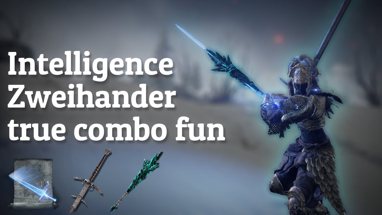 Intelligence Zweihander combos are really fun (pretty nice combo potential)