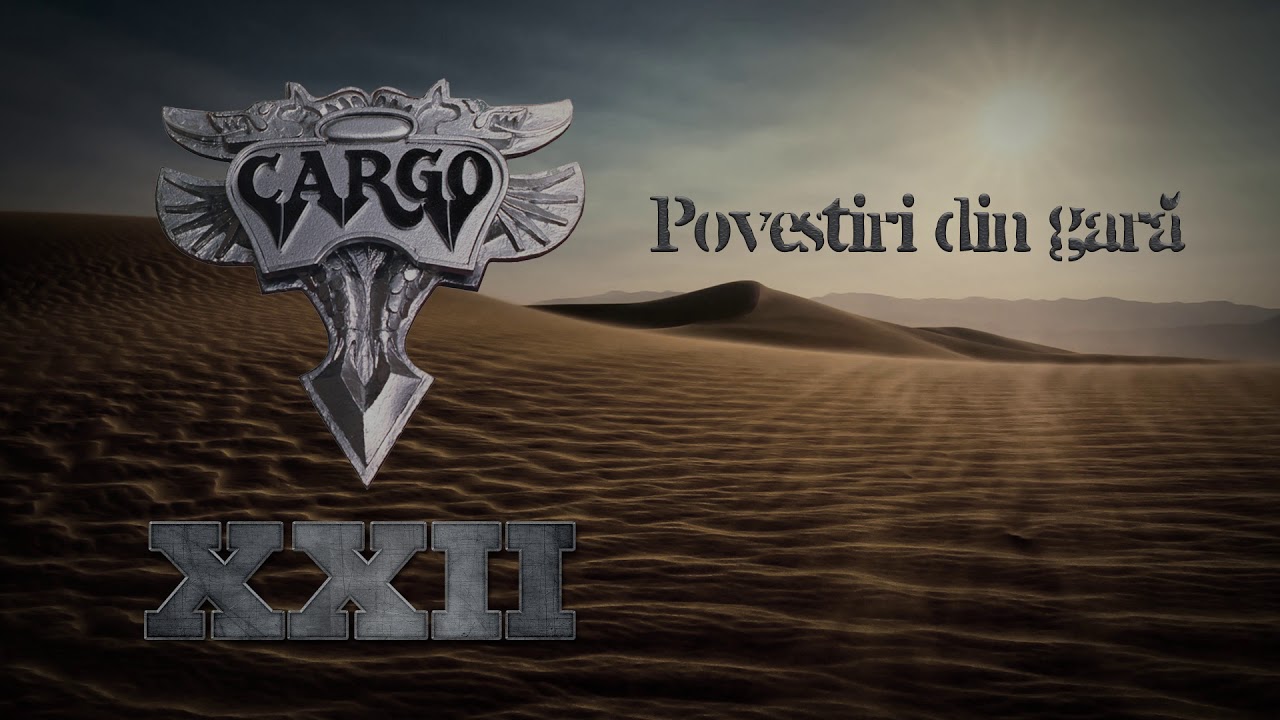 Cargo - Povestiri din gara (Offical Audio)