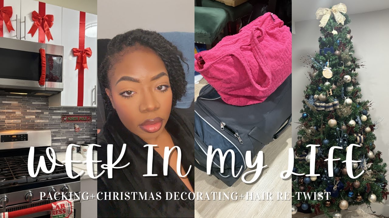 Chaotic Week In My Life | Christmas Decorating, Packing, Re-twisting My Hair