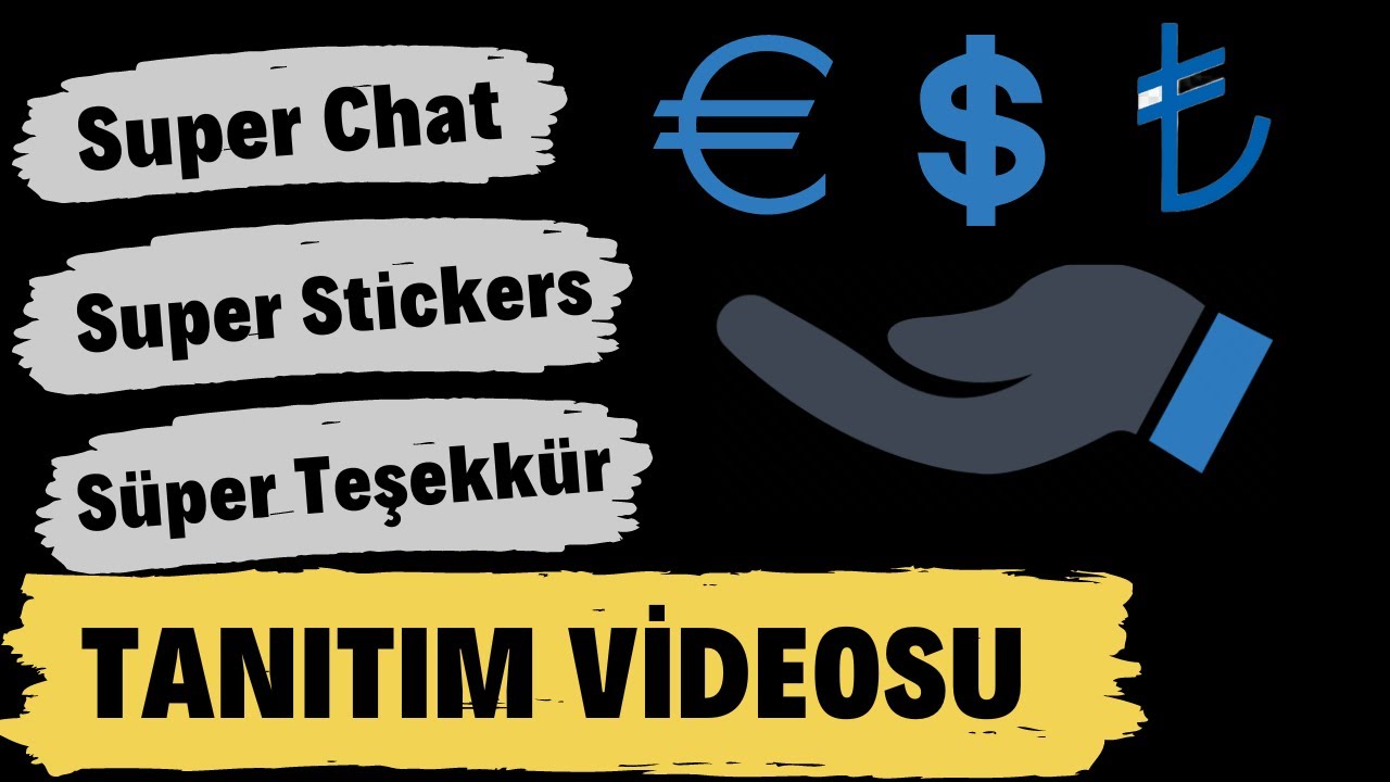 Youtube Super Chat, Super Stickers, Süper Teşekkür NEDİR? Tanıtım Videosu