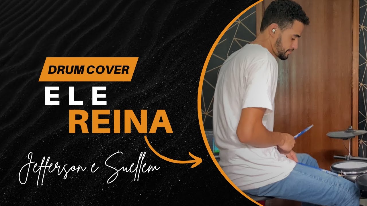 ELE REINA DRUM COVER JEFFERSON E SUELLEM REMIX.
