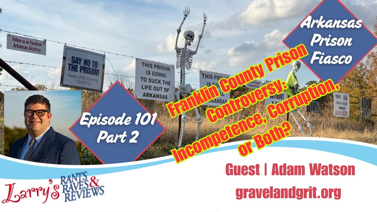 Episode101: Arkansas Prison Fiasco Part 2 of 2
