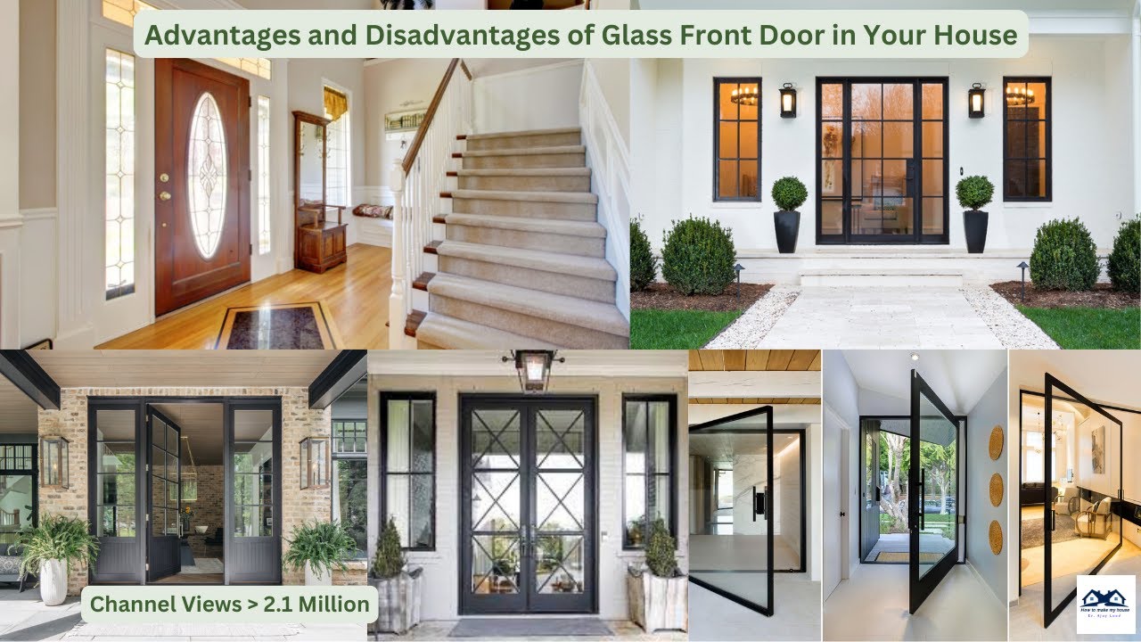 Advantages and Disadvantages of Glass Front Door in Your House | Glass Front Door