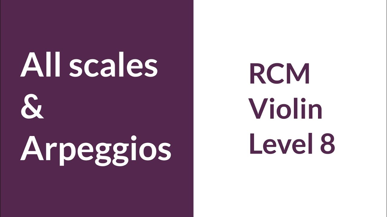RCM Violin Level 8 all scales, arpeggios, and double stops