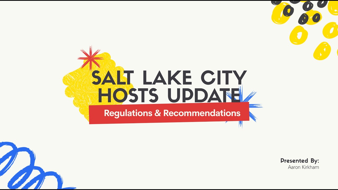 Salt Lake City Hosts Update - Regulations & Recommendations