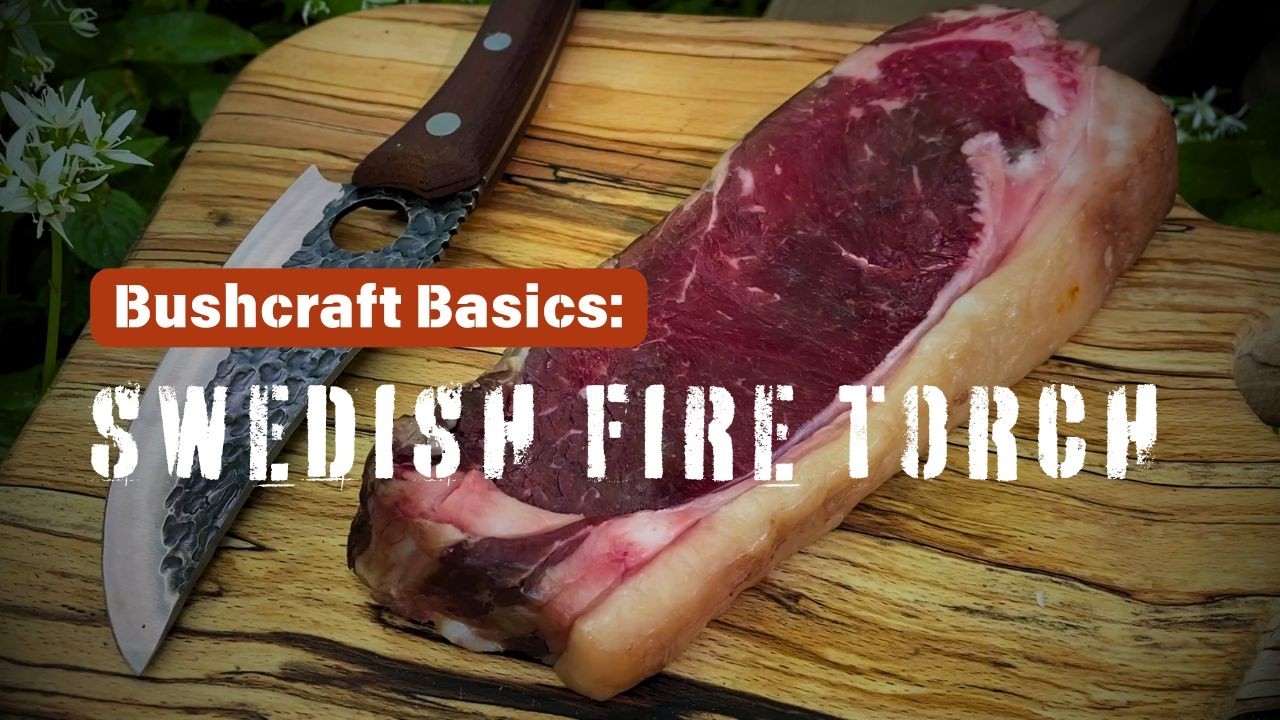Bushcraft Basics: Making a Swedish Fire Torch & Sirloin Steak in the Wilderness