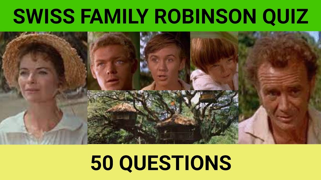 Swiss family Robinson quiz