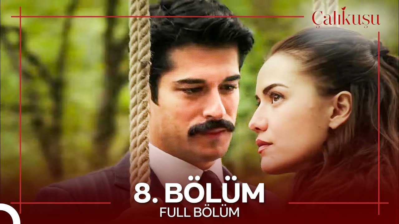 Çalıkuşu 8. Bölüm