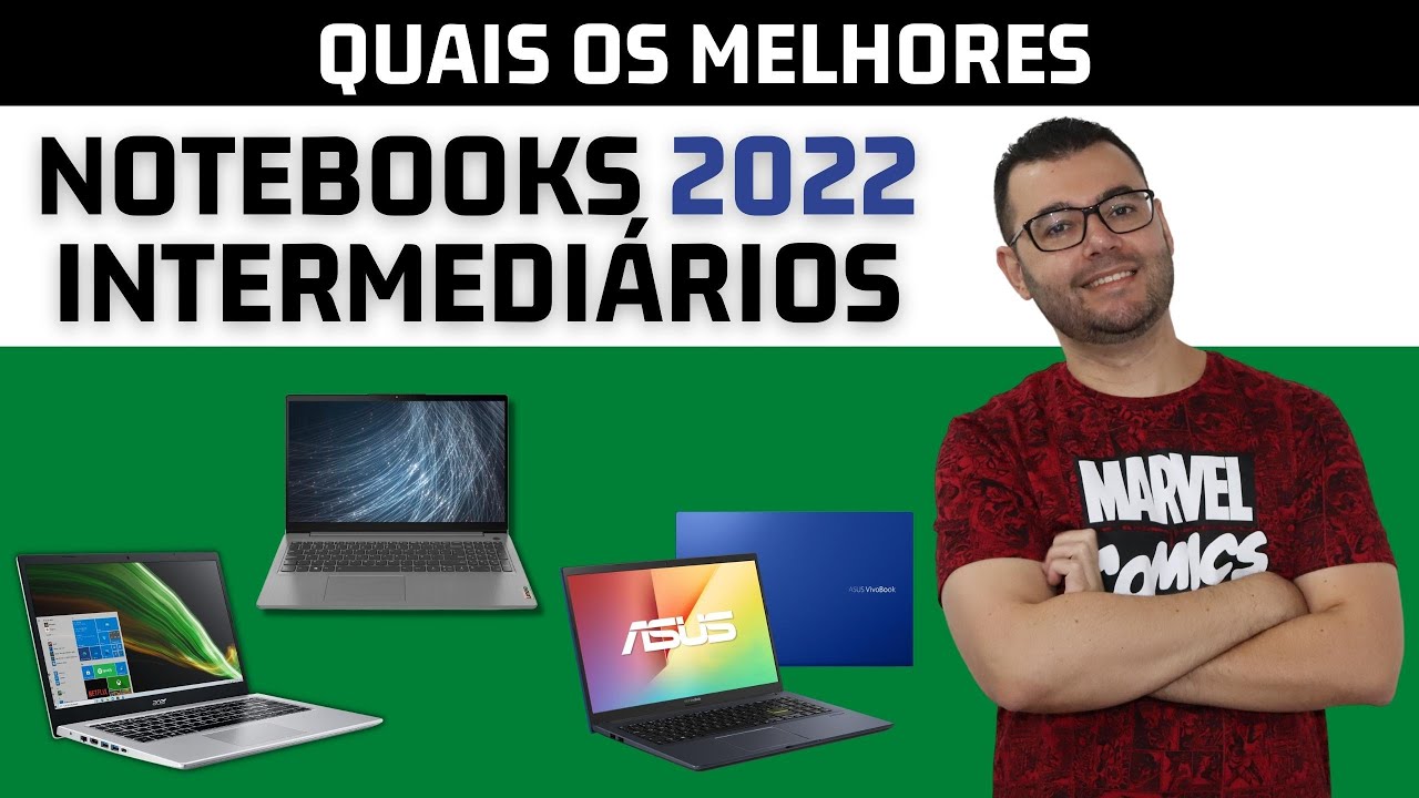 Quais os melhores notebooks 2022 Intermedi&aacute;rios? Notebook at&eacute; 4000 reais