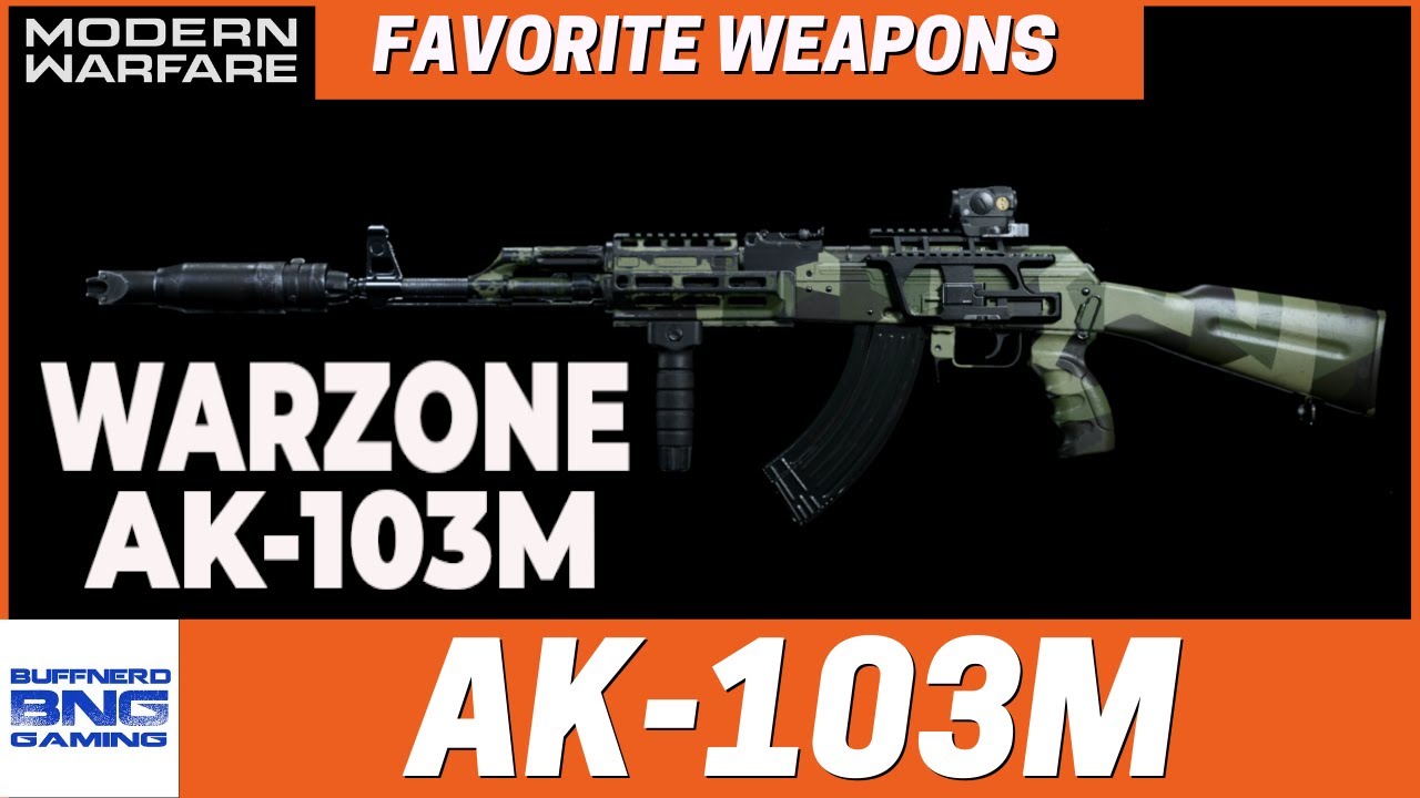 AK-103M - Favorite Weapons - Call Of Duty Modern Warfare