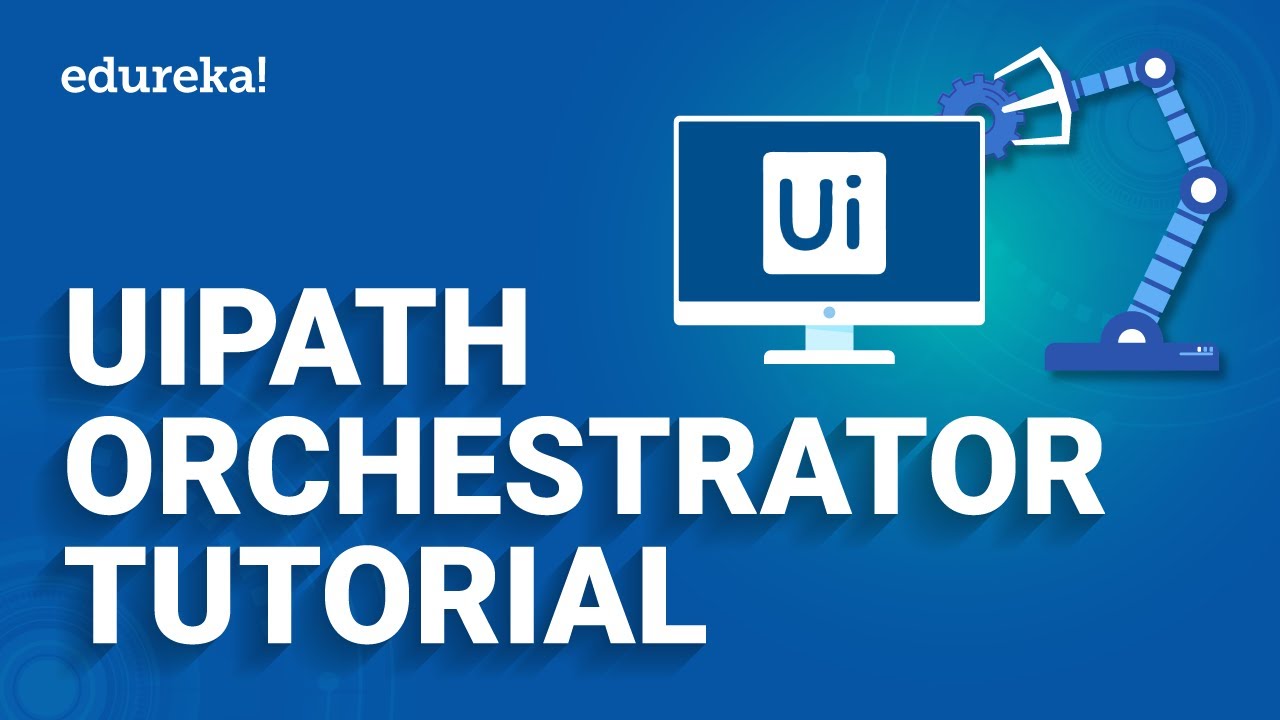 UiPath Orchestrator Tutorial | UiPath Tutorial | Edureka