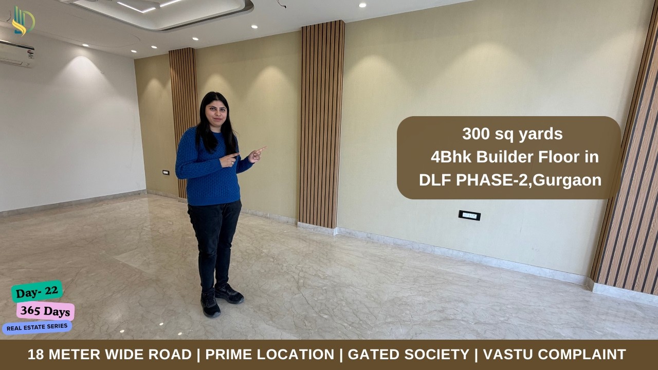 4Bhk Builder Floor in DLF Phase- 2 | 300 sq yd Builder floor in Gurgaon | Gurgaon Luxury Floors