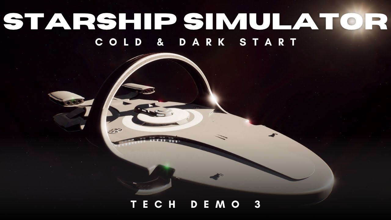 Starship Simulator - NEW Cold & Dark Start Tutorial | Tech Demo 3