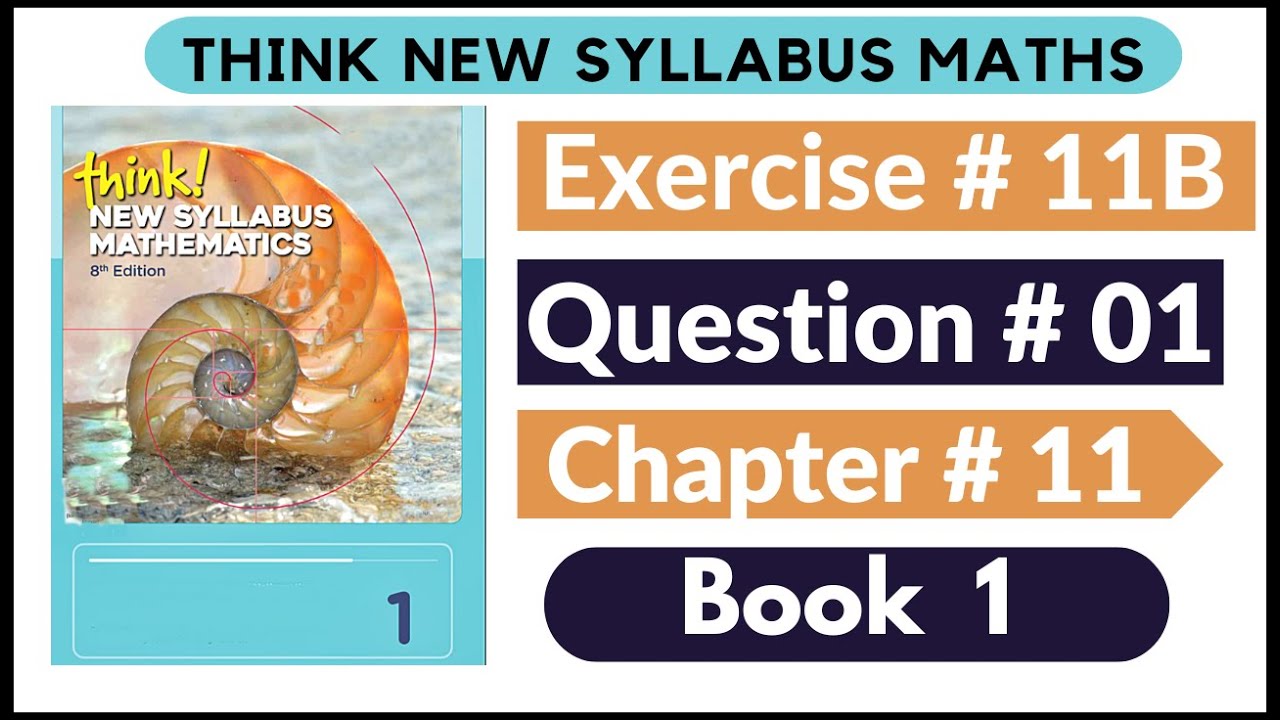 Exercise 11b Question no 01 Think New Syllabus Mathematics 8th Edition Solutions | Book 1 | D1 Ch#11