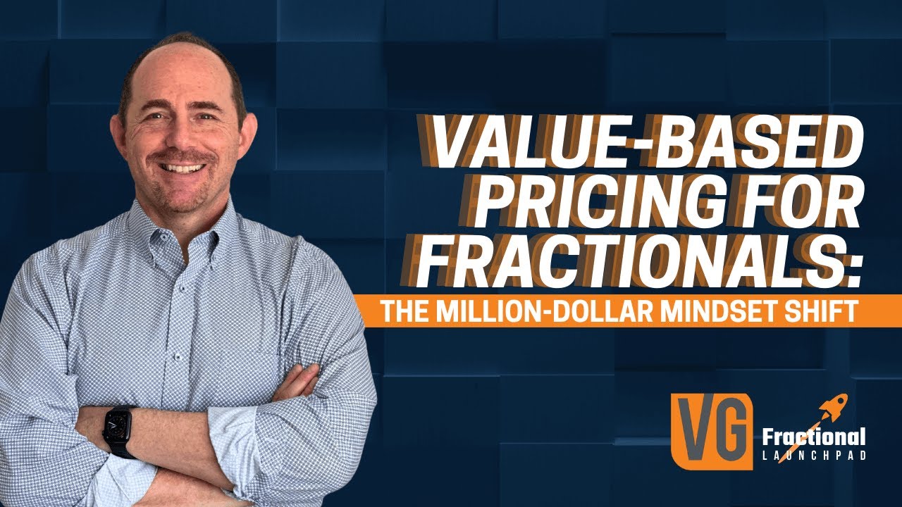 Value-Based Pricing for Fractionals: The Million-Dollar Mindset Shift