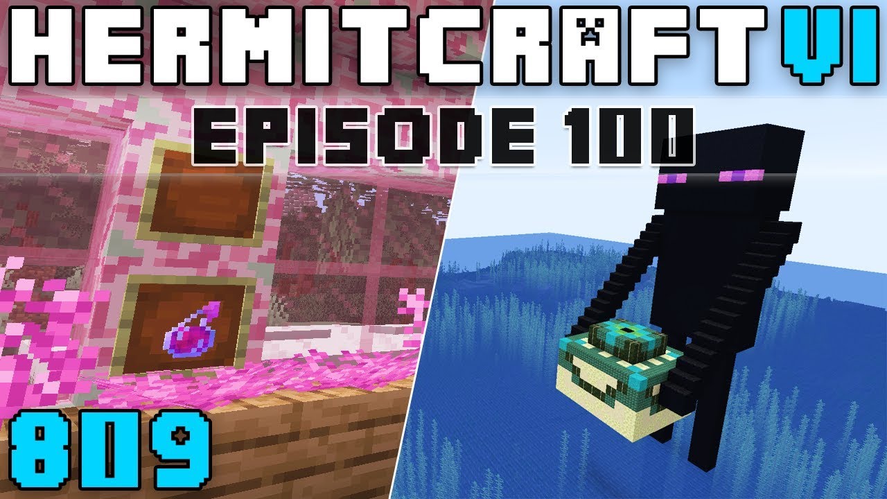 Hermitcraft VI 809 The Lesser Known Places (Episode 100)