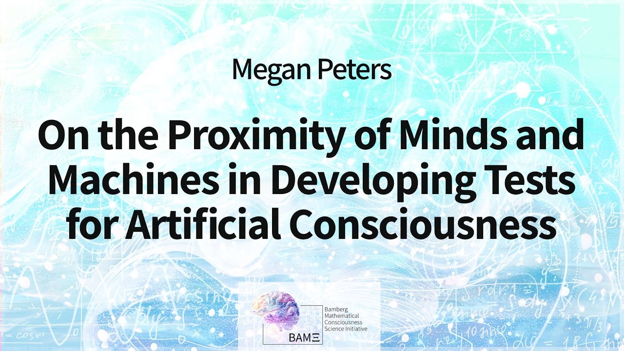 Megan Peters: On the Proximity of Minds and Machines in Developing Tests for Artificial ...