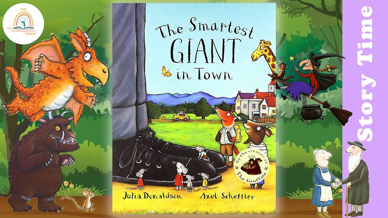 THE SMARTEST GIANT IN TOWN by Julia Donaldson ~ Kids Book Storytime, Kids Book Read Aloud, Bedtime
