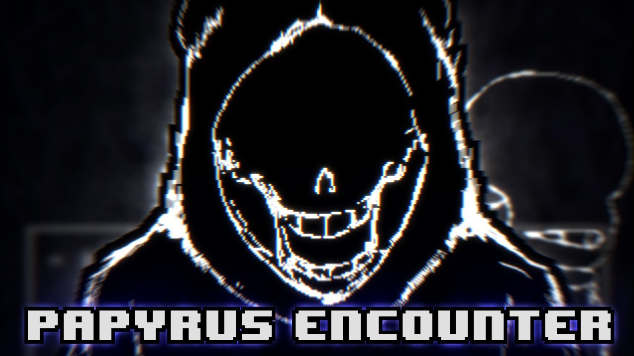 [DUSTTRUST: Finale.] PAPYRUS ENCOUNTER // RELEASE