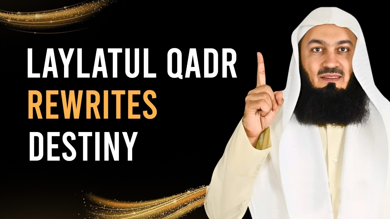 Laylatul Qadr Can Rewrite Your Destiny