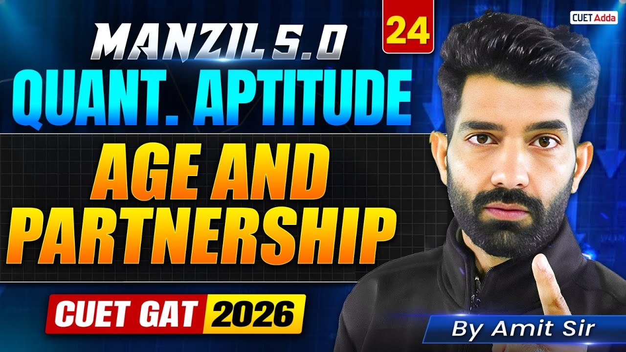 CUET GAT 2026 Quantitative Aptitude | Age and Partnership | Manzil 5.0