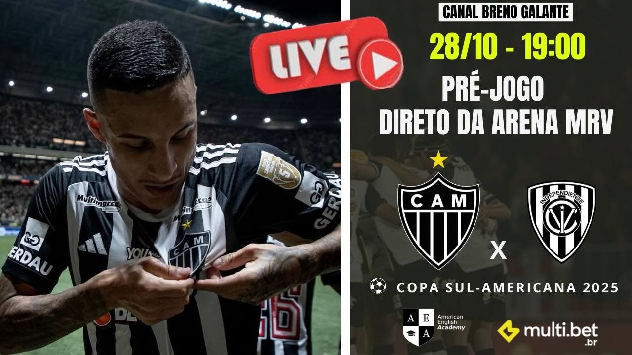 🛑AO VIVO🛑  ATL&Eacute;TICO-MG X INDEPENDIENTE DEL VALLE / DIRETO DA ARENA MRV / PR&Eacute;-JOGO