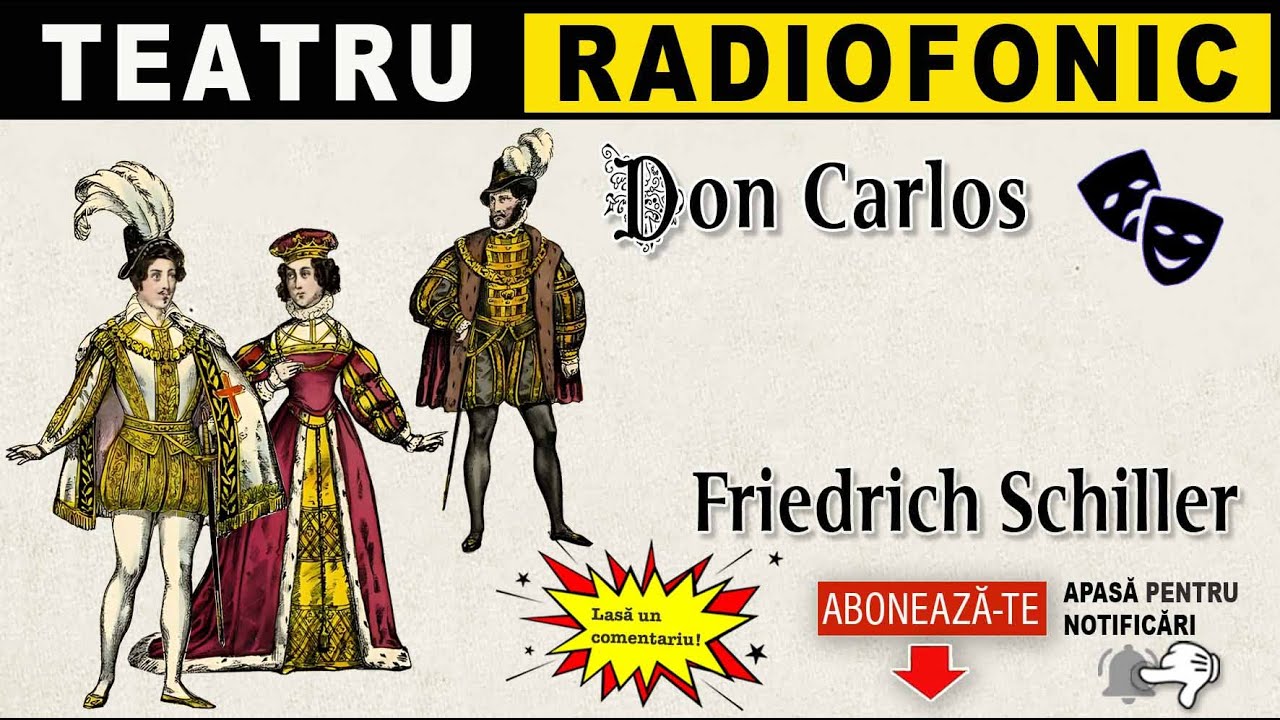 Friedrich Schiller - Don Carlos | Teatru radiofonic