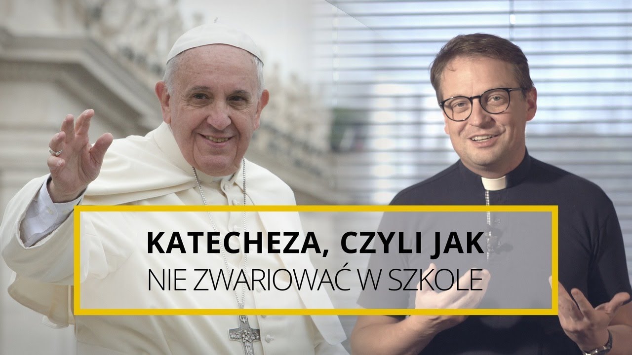 Katecheza, czyli jak nie zwariować w szkole | ks. Mirosław Tykfer