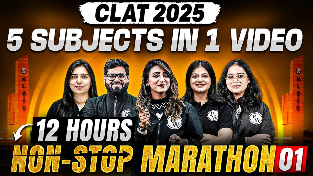 CLAT 2025 🏆 | 12-Hour Non-Stop Marathon (01) 🚀 | Master All CLAT Subjects In One Day 📚🔥