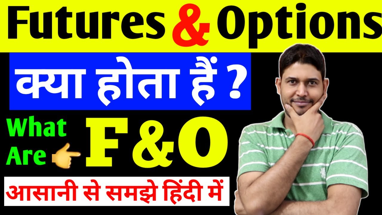What is Futures and Options in Stock Market | F&O kya hai, F&O Trading & Derivatives in Stock Market