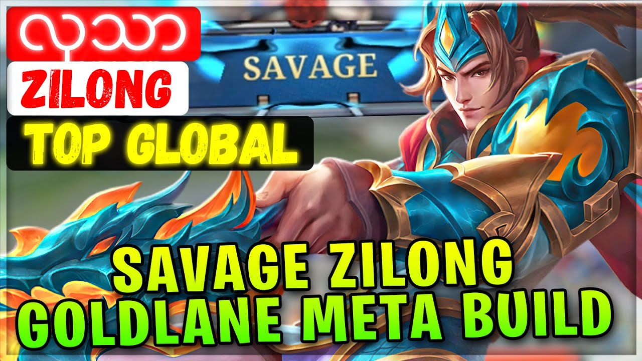 SAVAGE Zilong Goldlane Meta Build [ Top Global Zilong ] လှသာ - Mobile Legends Emblem And Build