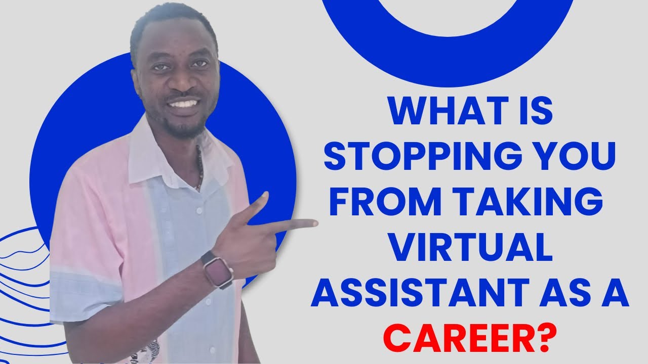 What is Stopping you from taking Virtual Assistant as a Career?