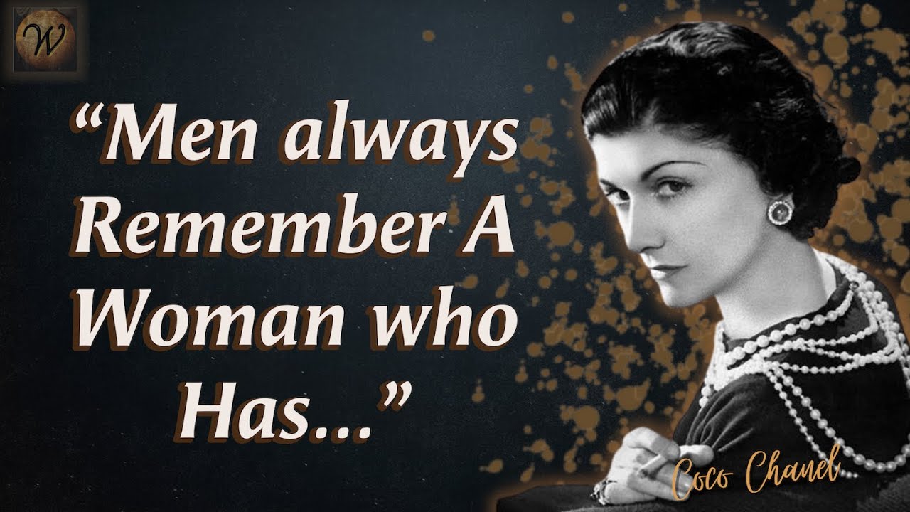 Inspirational Quotes From Coco Chanel on Women and love.