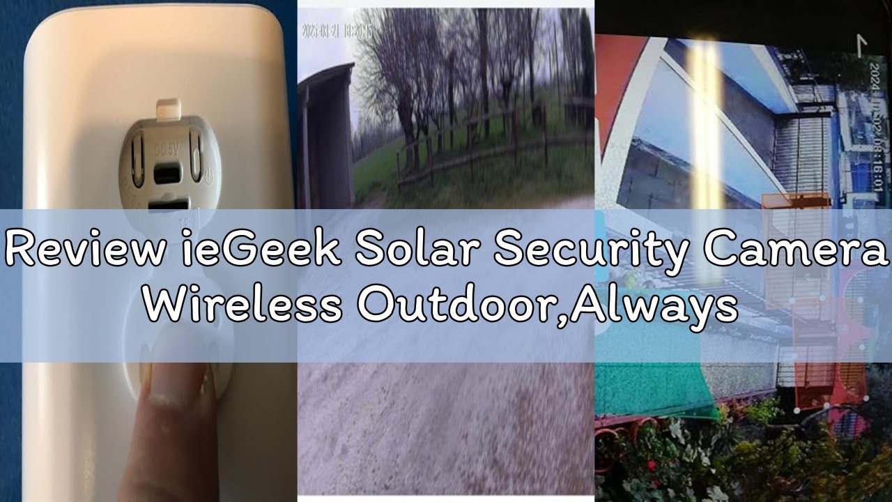 Review ieGeek Solar Security Camera Wireless Outdoor,Always Powered,All-in-One Solar Camera Outdoor