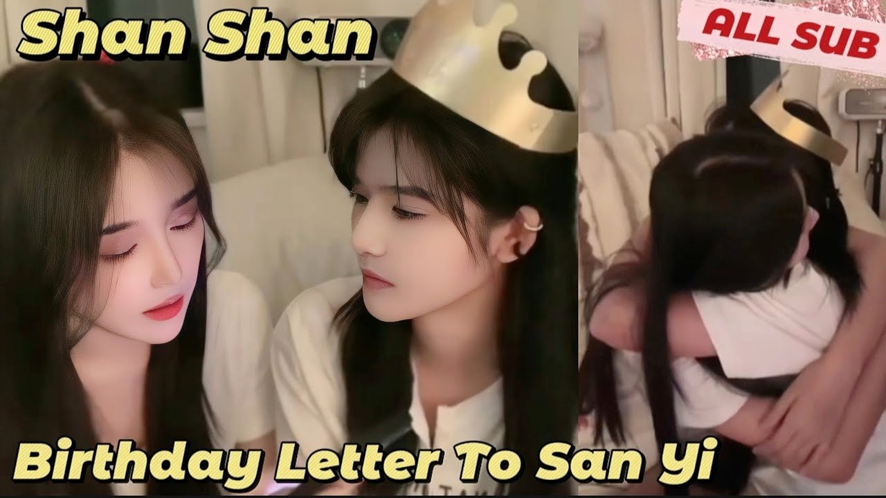 Aww~Birthday Letter To San Yi 😭🩷🩷 SNH48 Su Shan Shan San Yi三生杉世 4331 team nii三一苏杉杉 les gl 레즈커플 レズビアン